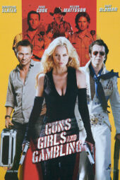Nonton film Guns, Girls and Gambling (2011) terbaru