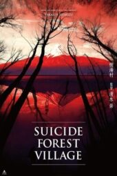 Nonton film Suicide Forest Village (2021) terbaru