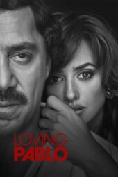 Nonton film Loving Pablo (2017) terbaru