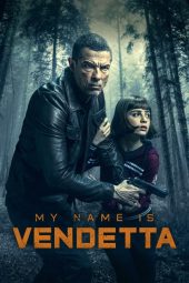 Nonton film My Name Is Vendetta (2022) terbaru