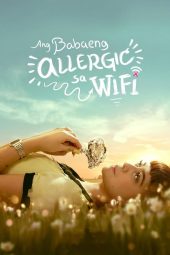 Nonton film The Girl Allergic to Wi-Fi (2018) terbaru