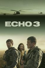 Nonton film Echo 3 (2022) terbaru