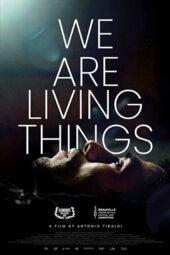 Nonton film We Are Living Things (2021) terbaru