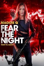 Nonton film Fear the Night (2023) terbaru